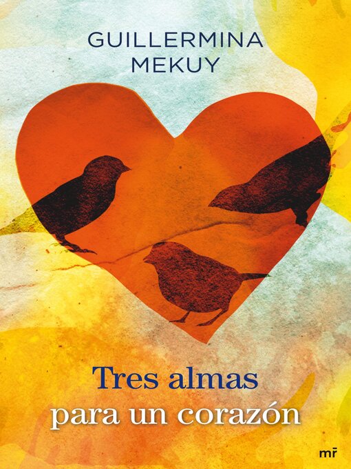 Title details for Tres almas para un corazón by Guillermina Mekuy - Available